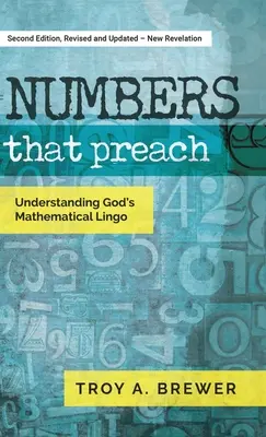 Des chiffres qui prêchent : Comprendre le langage mathématique de Dieu - Numbers That Preach: Understanding God's Mathematical Lingo