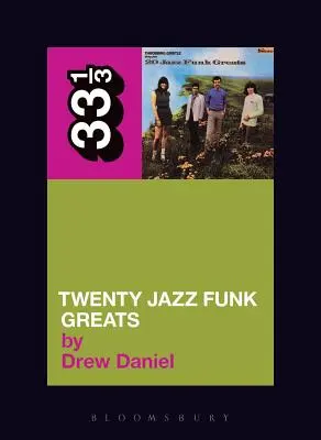 20 grands noms du jazz et du funk - 20 Jazz Funk Greats