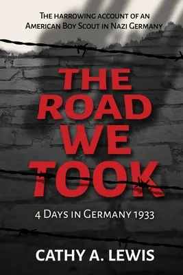 La route que nous avons prise : 4 jours en Allemagne en 1933 - The Road We Took: 4 Days in Germany 1933