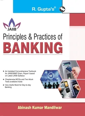 Principes et pratiques de la banque Pour l'examen JAIIB et le diplôme en banque et finance - Principles & Practices of BANKING For JAIIB and Diploma in Banking & Finance Examination