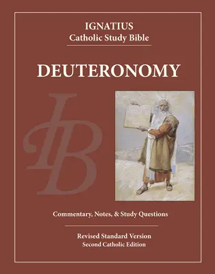 Deutéronome : Bible d'étude catholique Ignace - Deuteronomy: Ignatius Catholic Study Bible
