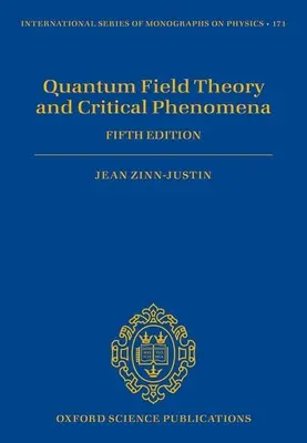 Théorie quantique des champs et phénomènes critiques : Cinquième édition - Quantum Field Theory and Critical Phenomena: Fifth Edition