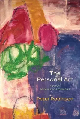 L'art personnel : essais, critiques et mémoires - The Personal Art: essays, reviews, and memoirs