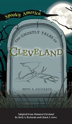 Histoires de fantômes de Cleveland - Ghostly Tales of Cleveland