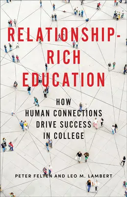 L'éducation riche en relations : Comment les relations humaines favorisent la réussite à l'université - Relationship-Rich Education: How Human Connections Drive Success in College