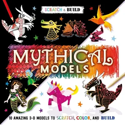 Scratch & Build : Modèles mythiques : Scratch Art Activity Book - Scratch & Build: Mythical Models: Scratch Art Activity Book