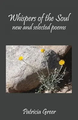 Chuchotements de l'âme : poèmes nouveaux et choisis - Whispers of the Soul: New and Selected Poems