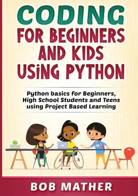 Coder en Python pour les enfants et les débutants - Coding for Beginners and Kids Using Python