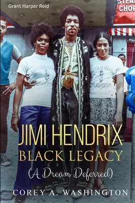 L'héritage noir de Jimi Hendrix : (Un rêve différé) - Jimi Hendrix Black Legacy: (A Dream Deferred)