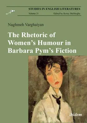 La rhétorique de l'humour féminin dans la fiction de Barbara Pym - The Rhetoric of Women's Humour in Barbara Pym's Fiction