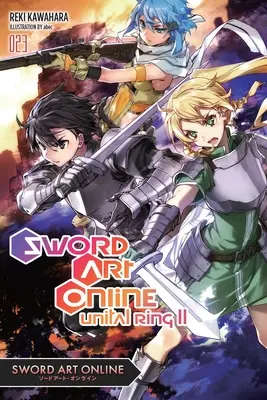 Sword Art Online 23 (Light Novel) : L'Anneau Unital II - Sword Art Online 23 (Light Novel): Unital Ring II