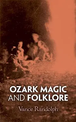 Magie et folklore de l'Ozark - Ozark Magic and Folklore