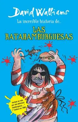 La Increble Historia De...Las Ratahamburguesas / The Amazing Story of ... the Rat Burgers = L'incroyable histoire de ... les Rats Burgers - La Increble Historia De...Las Ratahamburguesas / The Amazing Story of ... the Rat Burgers = The Amazing Story of ... the Rat Burgers