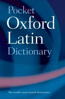 Dictionnaire latin de poche d'Oxford - Pocket Oxford Latin Dictionary