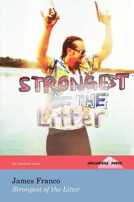 Strongest of the Litter (The Hollyridge Press Chapbook Series) (Le plus fort de la portée) - Strongest of the Litter (the Hollyridge Press Chapbook Series)