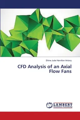 Analyse CFD d'un ventilateur axial - CFD Analysis of an Axial Flow Fans