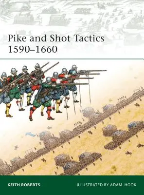 Tactiques de tir 1590-1660 - Pike and Shot Tactics 1590-1660