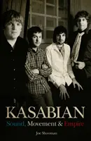 Kasabian - Son, Mouvement et Empire - Kasabian - Sound, Movement and Empire