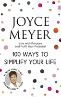 100 façons de simplifier votre vie - 100 Ways to Simplify Your Life