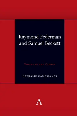 Raymond Federman et Samuel Beckett : Des voix dans le placard - Raymond Federman and Samuel Beckett: Voices in the Closet