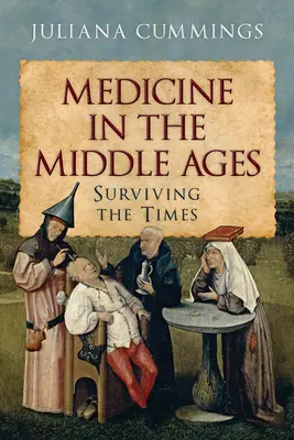 La médecine au Moyen Âge : Survivre à l'époque - Medicine in the Middle Ages: Surviving the Times