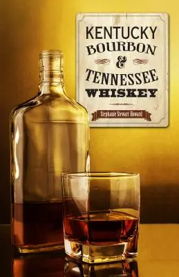 Bourbon du Kentucky et whisky du Tennessee - Kentucky Bourbon & Tennessee Whiskey