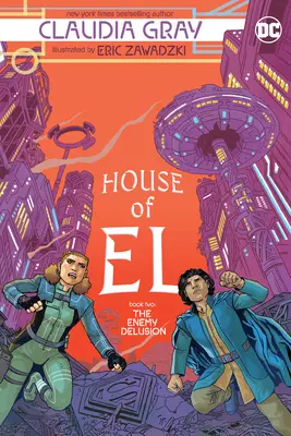 La Maison d'El Livre 2 : L'illusion de l'ennemi - House of El Book Two: The Enemy Delusion