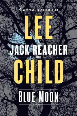 La lune bleue : Un roman de Jack Reacher - Blue Moon: A Jack Reacher Novel