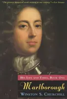 Marlborough - Sa vie et son époque, Livre premier - Marlborough - His Life and Times, Book One