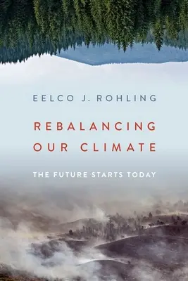 Rééquilibrer notre climat : L'avenir commence aujourd'hui - Rebalancing Our Climate: The Future Starts Today