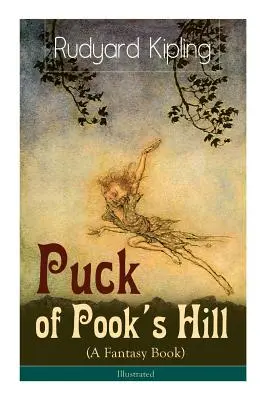 Puck of Pook's Hill (Un livre fantastique) - Illustré - Puck of Pook's Hill (A Fantasy Book) - Illustrated