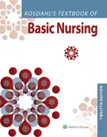 Rosdahl's Textbook of Basic Nursing (Manuel de base des soins infirmiers de Rosdahl) - Rosdahl's Textbook of Basic Nursing