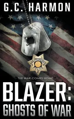 Blazer : Les fantômes de la guerre : un thriller policier - Blazer: Ghosts of War: A Cop Thriller