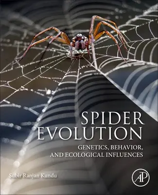 L'évolution des araignées : Génétique, comportement et influences écologiques - Spider Evolution: Genetics, Behavior, and Ecological Influences