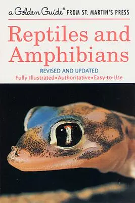Reptiles et amphibiens : Un guide entièrement illustré, faisant autorité et facile à utiliser - Reptiles and Amphibians: A Fully Illustrated, Authoritative and Easy-To-Use Guide