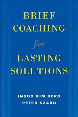 Coaching bref pour des solutions durables - Brief Coaching for Lasting Solutions