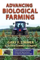 Advancing Biological Farming - Pratiquer une agriculture minéralisée et équilibrée pour améliorer les sols et les cultures - Advancing Biological Farming - Practicing Mineralized, Balanced Agriculture to Improve Soils & Crops