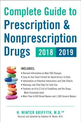 Guide complet des médicaments sur ordonnance et en vente libre 2018-2019 - Complete Guide to Prescription & Nonprescription Drugs 2018-2019