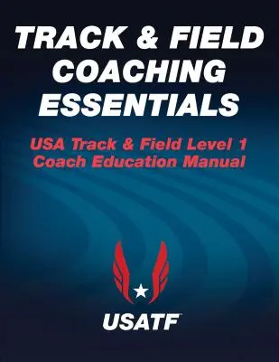 L'essentiel de l'entraînement en athlétisme - Track & Field Coaching Essentials