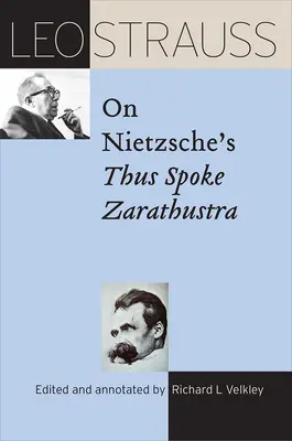 Leo Strauss sur « Ainsi parlait Zarathoustra » de Nietzsche - Leo Strauss on Nietzsche's Thus Spoke Zarathustra