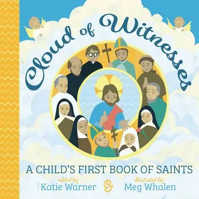 La nuée des témoins : Le premier livre des saints d'un enfant - Cloud of Witnesses: A Child's First Book of Saints