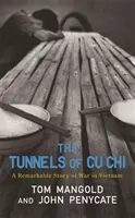 Les tunnels de Cu Chi - Une remarquable histoire de guerre - Tunnels of Cu Chi - A Remarkable Story of War