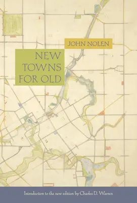 Des villes nouvelles pour les anciennes - New Towns for Old