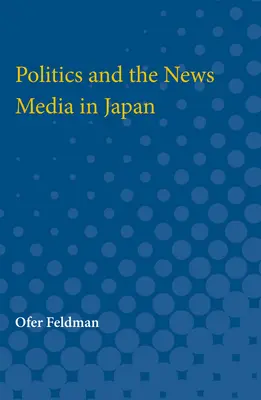 Politique et médias au Japon - Politics and the News Media in Japan