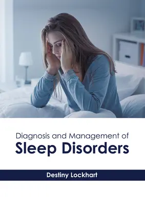 Diagnostic et gestion des troubles du sommeil - Diagnosis and Management of Sleep Disorders