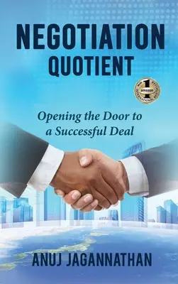 Quotient de négociation : Ouvrir la porte à une transaction réussie - Negotiation Quotient: Opening the Door to a Successful Deal