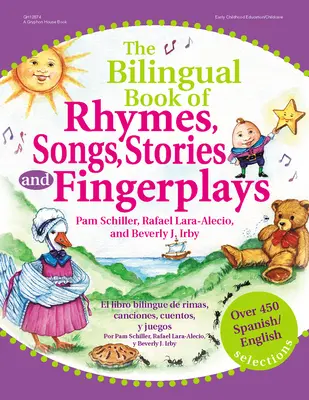 Le livre bilingue de comptines, de chansons, d'histoires et de jeux de doigts : Plus de 450 sélections en espagnol et en anglais - The Bilingual Book of Rhymes, Songs, Stories, and Fingerplays: Over 450 Spanish/English Selections