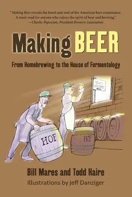La fabrication de la bière : De la bière artisanale à la maison de la fermentologie - Making Beer: From Homebrew to the House of Fermentology
