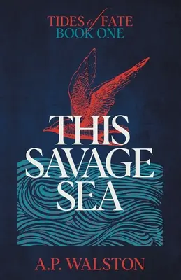 Cette mer sauvage - This Savage Sea