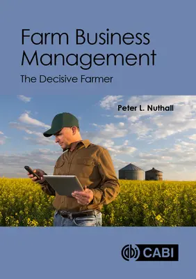 Gestion d'entreprise agricole : L'agriculteur décisif - Farm Business Management: The Decisive Farmer